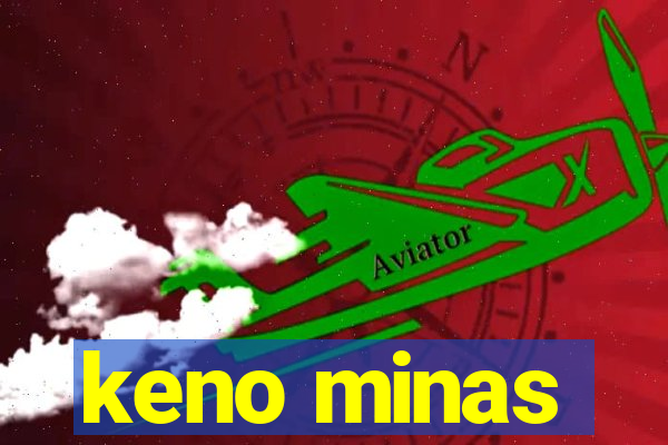 keno minas